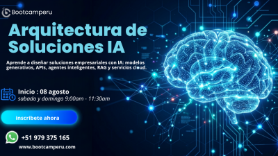 Bootcamp en Arquitectura de Soluciones IA
