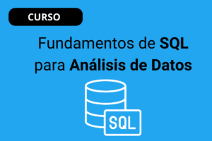 Fundamentos de SQL para Análisis de Datos