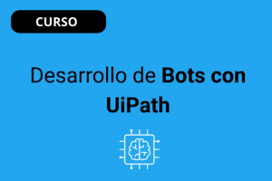 Desarrollo de Bots con UiPath