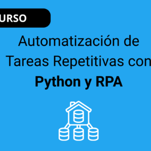 Automatización de Tareas Repetitivas con Python y RPA