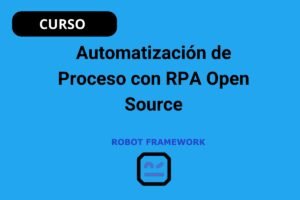 Automatización de  Procesos con RPA Open Source